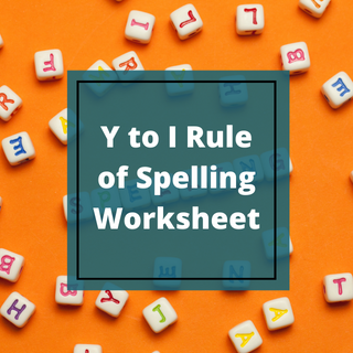 Y to I Rule of Spelling Worksheet