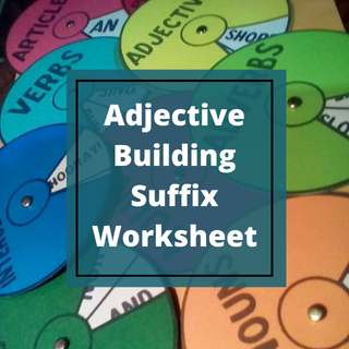 Adjective building suffix worksheet